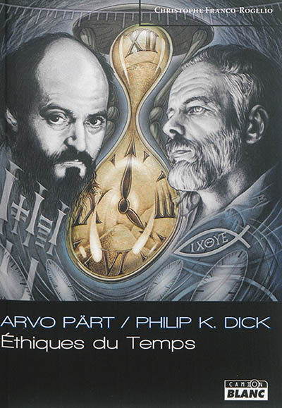 Arvo Pärt-Philip K. Dick :...