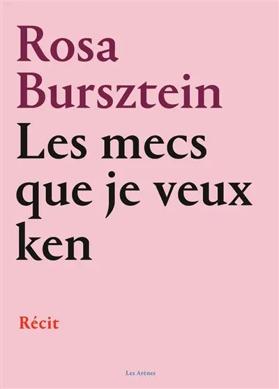 Les mecs que je veux ken - Rosa Bursztein