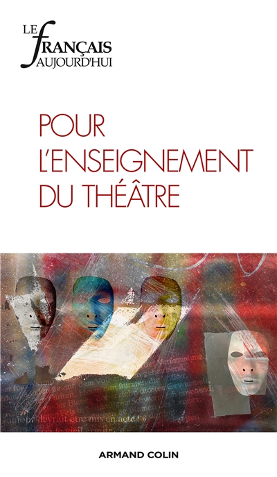 Français aujourd'hui (Le), n° 180. Pour l'enseignement du théâtre