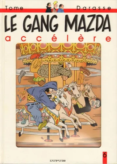 Le gang Mazda. Vol. 6. Le gang Mazda accélère