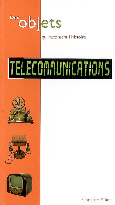 Télécommunications : collections du Musée des télécommunications de Lyon