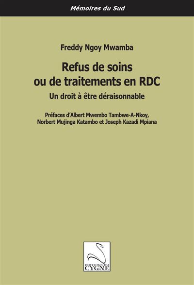 Refus de soins ou de traitements en RDC : un droit à être déraisonnable