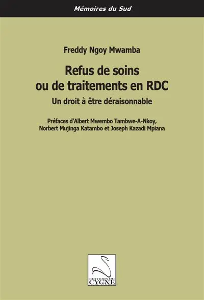 Refus de soins ou de traitements en RDC : un droit à être déraisonnable