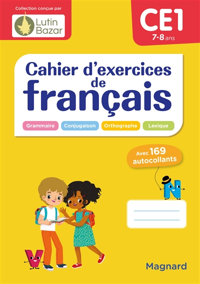 Cahier d'exercices de français CE1, 7-8 ans : grammaire, conjugaison, orthographe, lexique