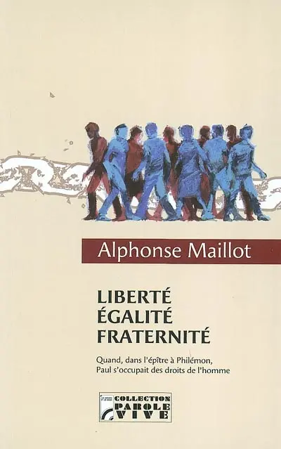 Liberté, égalité, fraternité : quand dans l'épître à Philémon, Paul s'occupait des droits de l'homme