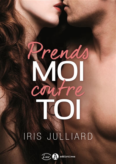 Prends-moi contre toi