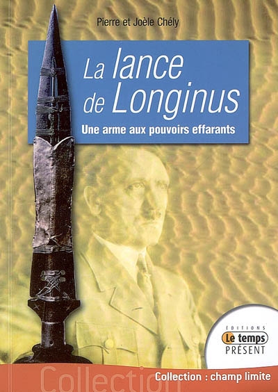 La lance de Longinus, centurion romain : la vérité historique sur la légende d'une arme aux pouvoirs effarants