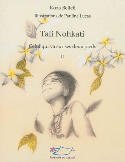 Tali Nohkati : celui qui va sur ses deux pieds. Vol. 2