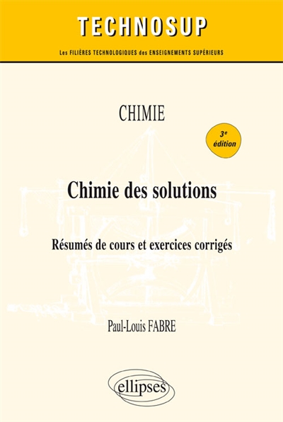 Chimie : chimie des solutions : résumés de cours et exercices corrigés