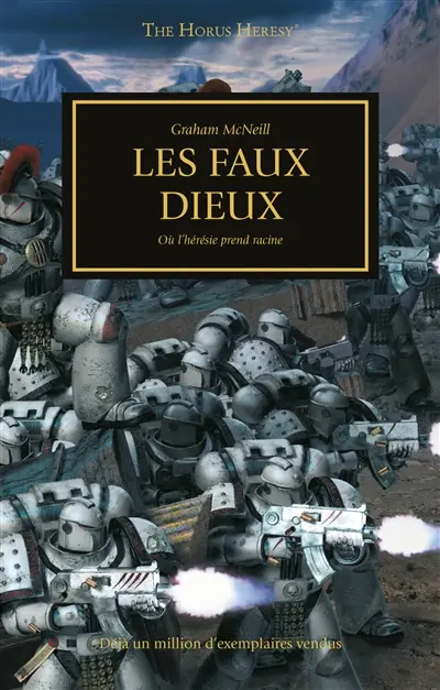 The Horus heresy. Vol. 2. Les faux dieux : où l'hérésie prend racine