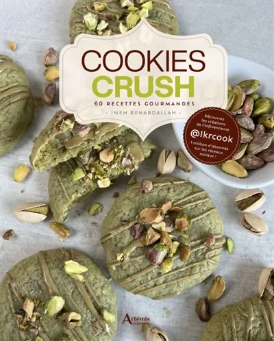 Cookies crush : 60 recettes gourmandes