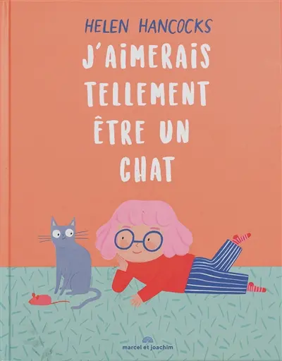 J'aimerais tellement être un chat