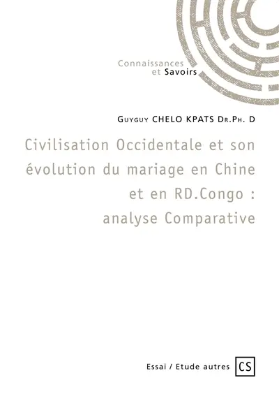 Civilisation occidentale et son évolution du mariage en chine et en rd.congo : analyse comparative
