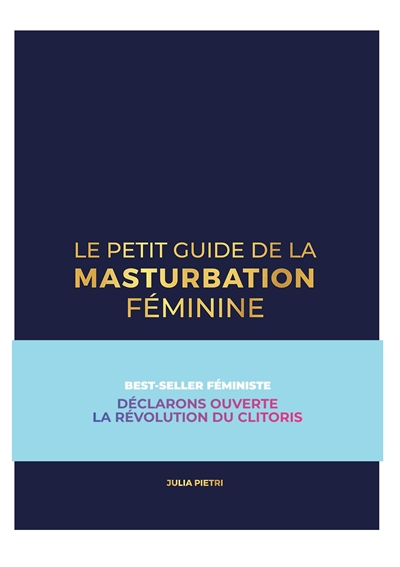 Au bout des doigts : le petit guide de la masturbation féminine