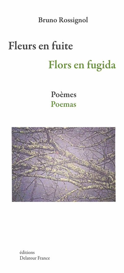 Fleurs en fuite : poèmes. Flors en fugida : poemas