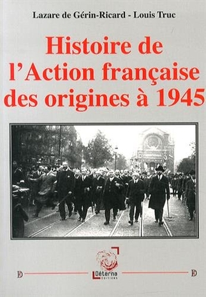 Histoire de l'Action française des origines à 1945