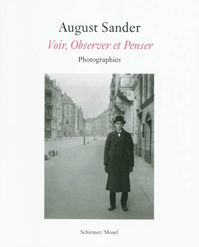 August Sander : voir, observer et penser : photographies