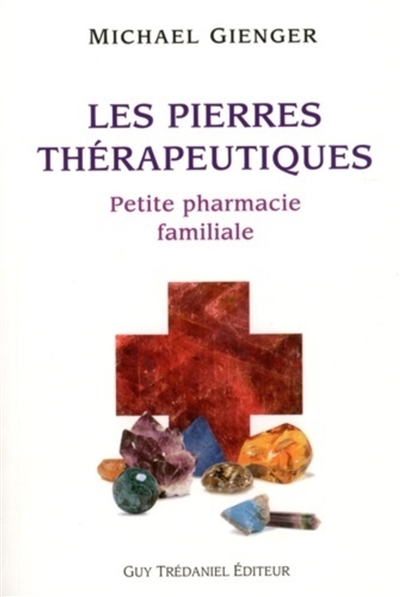 Les pierres thérapeutiques : petite pharmacie familiale