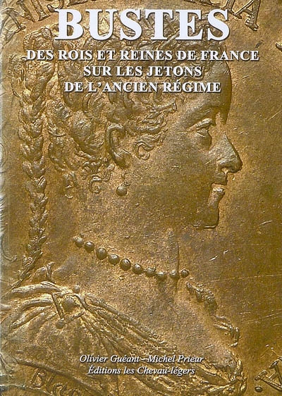 Bustes des rois et reines de France sur les jetons de l'Ancien Régime