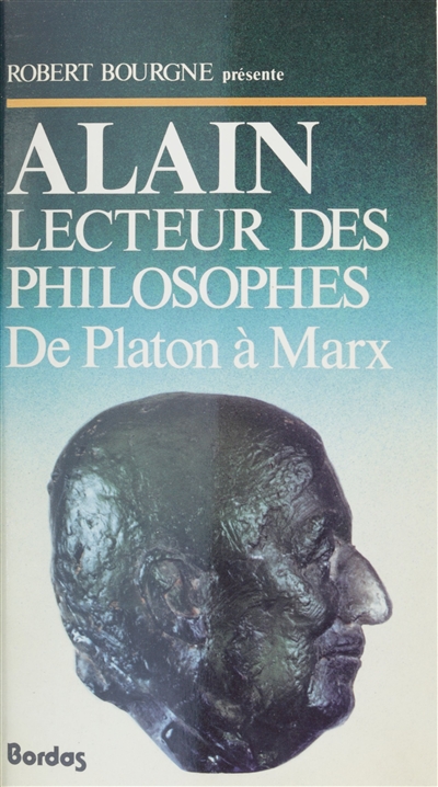 Alain, lecteur des philosophes : de Platon à Marx