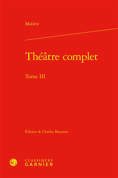 Théâtre complet. Vol. 3