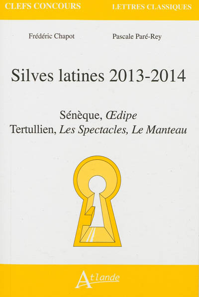 Silves latines 2013-2014 : Sénèque, Oedipe, Tertullien, Les spectacles, Le manteau