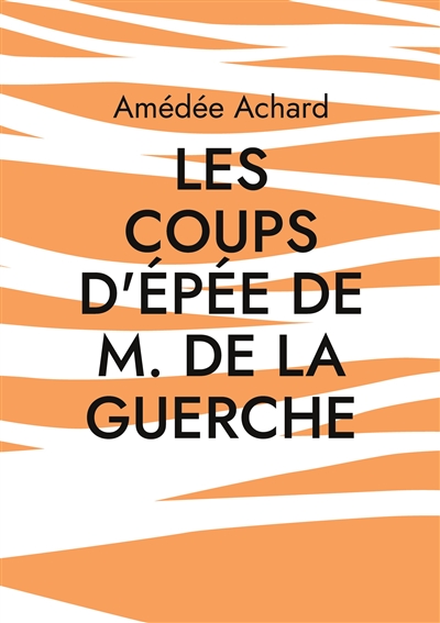 Les Coups d'épée de M. de...