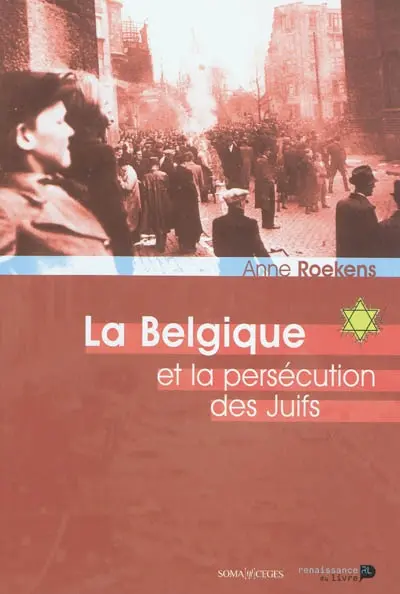 La Belgique et la persécution des Juifs