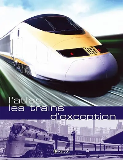 L'atlas les trains d'exception