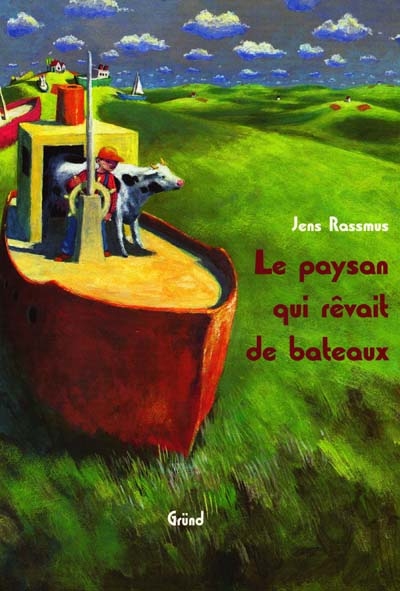 Le Paysan Qui RÊvait de Bateaux