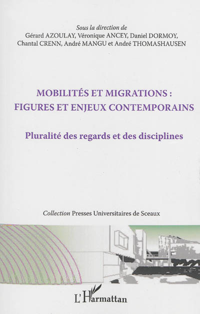 Mobilités et migrations : figures et enjeux contemporains : pluralité des regards et des disciplines