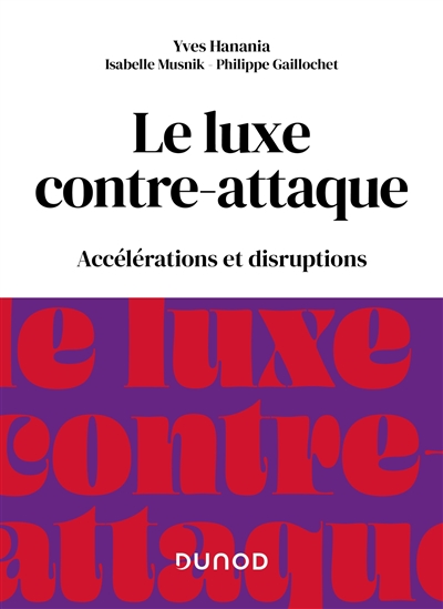 Le luxe contre-attaque : accélérations et disruptions - Yves Hanania
