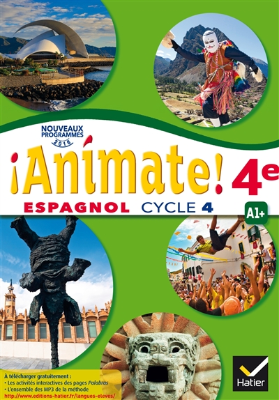 animate ! espagnol 4e, cycle 4, a1+ : lv2, classe de 4e : nouveaux programmes 2016