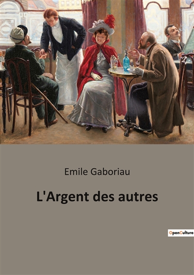 L'Argent des autres : Les...
