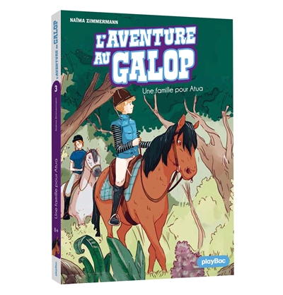 L'aventure au galop. Vol. 3. Une famille pour Atua