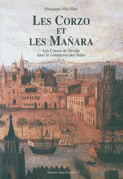 Les Corzo et les Manara : les Corses de Séville dans le commerce des Indes