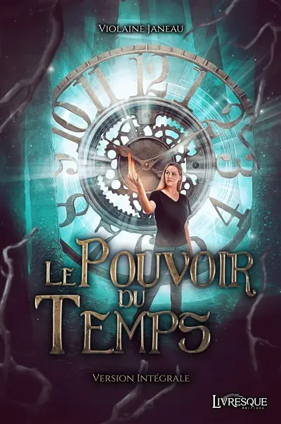 Le Pouvoir du Temps, version intégrale