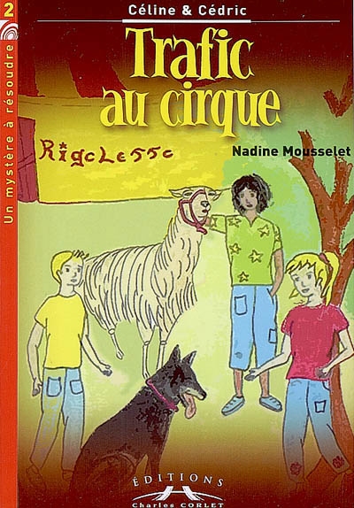 Céline & Cédric. Vol. 2. Trafic au cirque