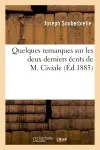 Quelques remarques sur les deux derniers écrits de M. Civiale : intitulés : 1° Considérations pratiques sur la méthode suspubienne