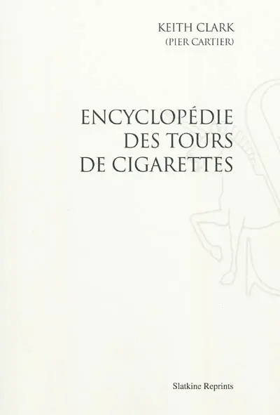 Encyclopédie des tours de cigarettes