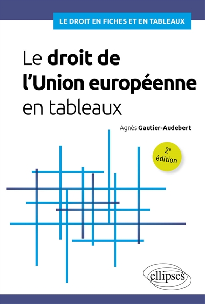 Le droit de l'Union européenne en tableaux