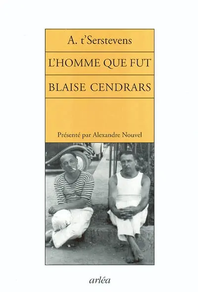 L'homme que fut Blaise Cendrars