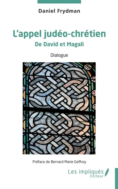 L'appel judéo-chrétien de David et Magali : dialogue L'appel judéo-chrétien de David et Magali : dialogue