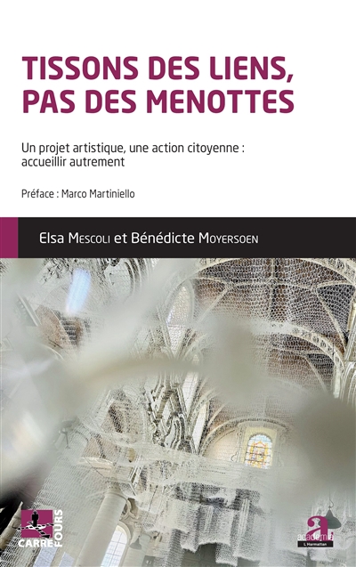 Tissons des liens, pas des menottes : un projet artistique, une action citoyenne : accueillir autrement