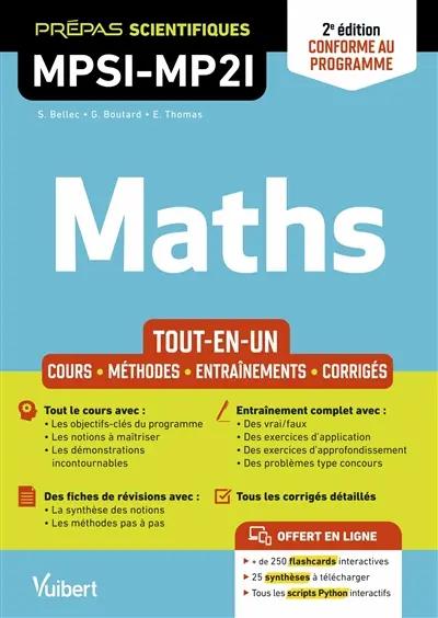 Maths, prépas scientifiques MPSI, MP2I tout-en-un : cours, méthodes, entraînements, corrigés : conforme au programme