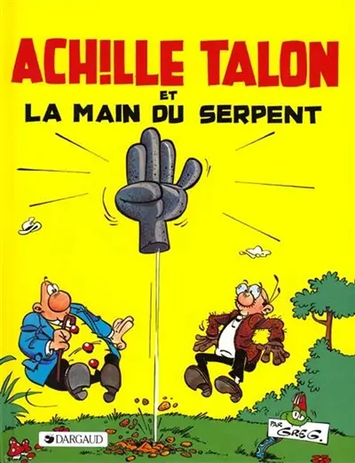 Achille Talon. Vol. 23. Achille Talon et la main du serpent