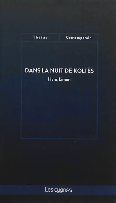 Dans la nuit de Koltès