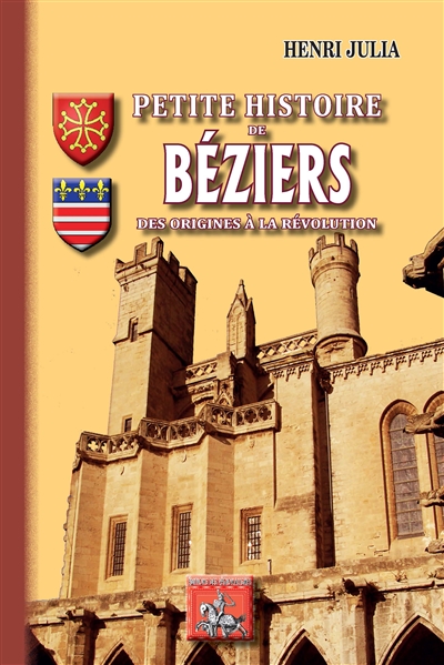 Petite histoire de Béziers : des origines à la Révolution