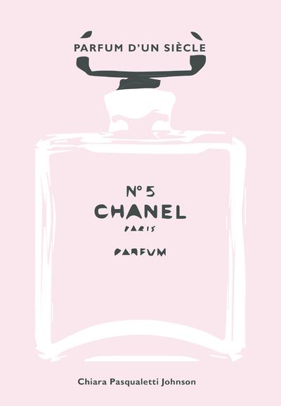 Chanel n° 5 : parfum d'un siècle