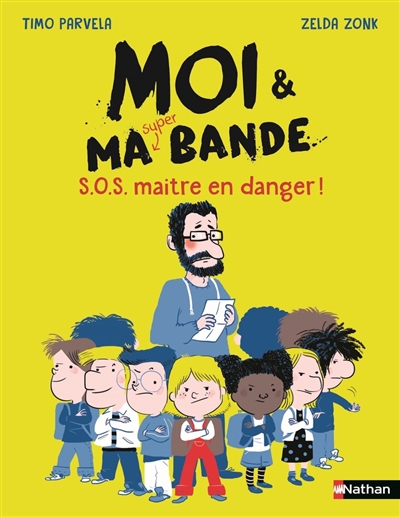 Moi & ma super bande. S.O.S maître en danger !